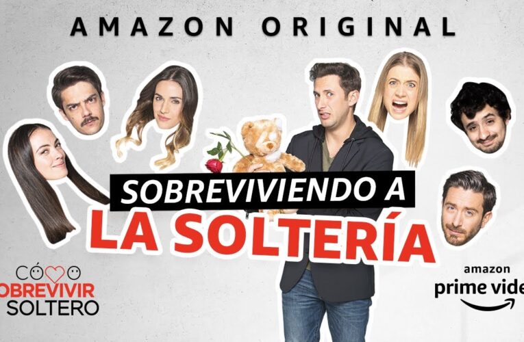Hoy se estrena la segunda temporada de ‘Cómo sobrevivir soltero’ en Amazon Prime Video
