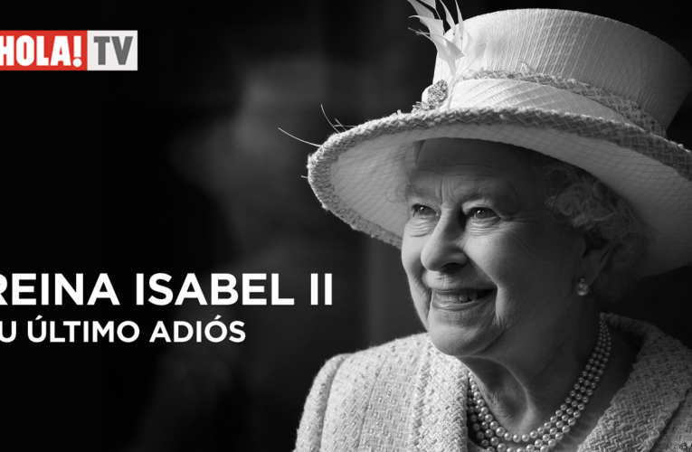 ¡HOLA! TV despide a la reina Isabel II con una programación especial durante el fin de semana